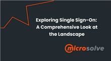 Exploring Single Sign On - Microsolve